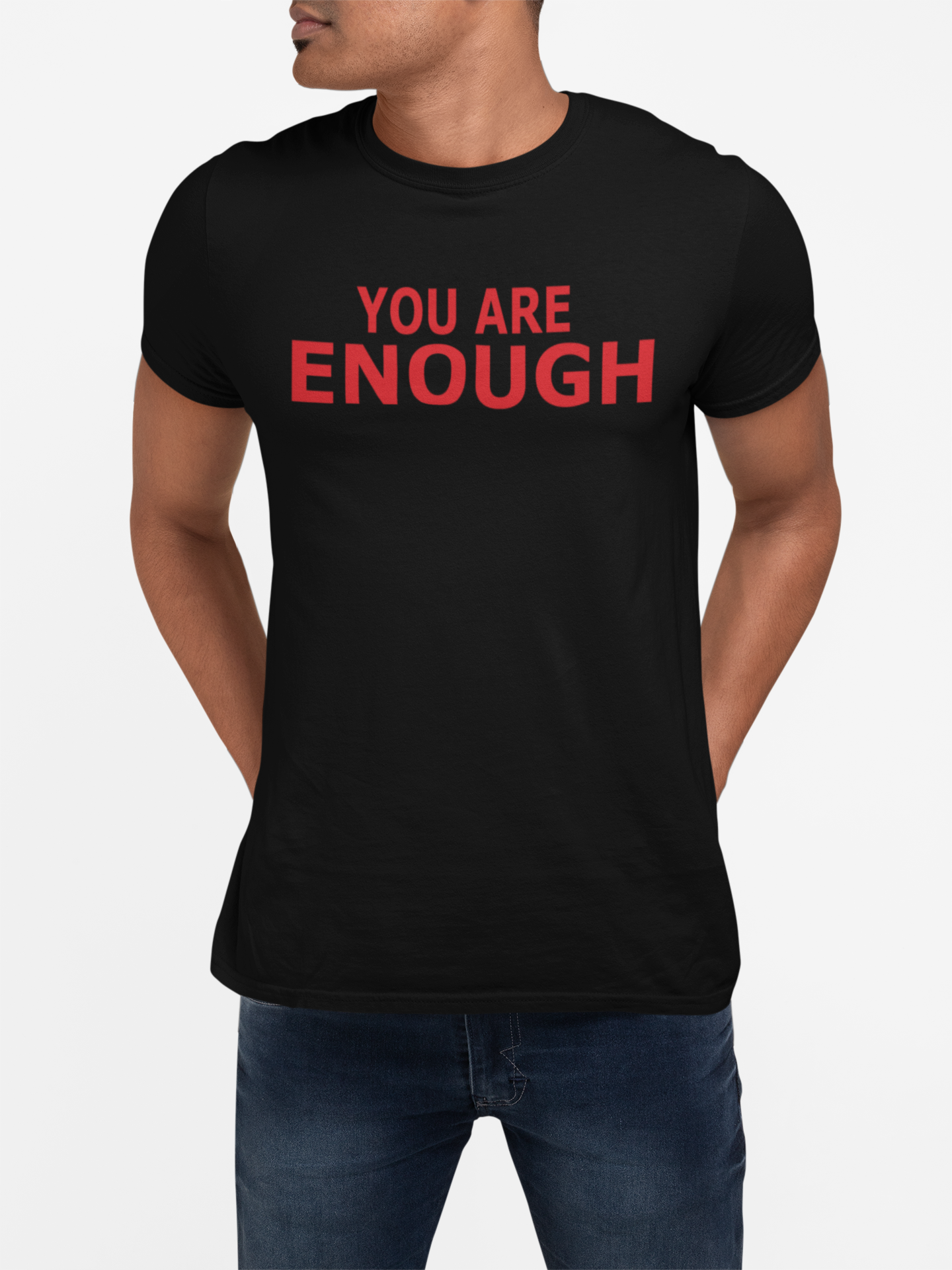 YOU ARE ENOUGH