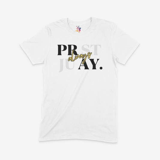Pray Always Short Sleeve Unisex T-shirt