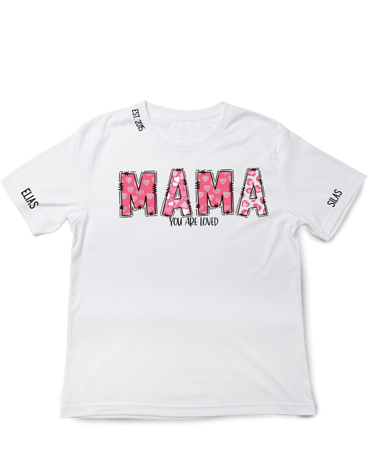 MAMA YOU ARE LOVED