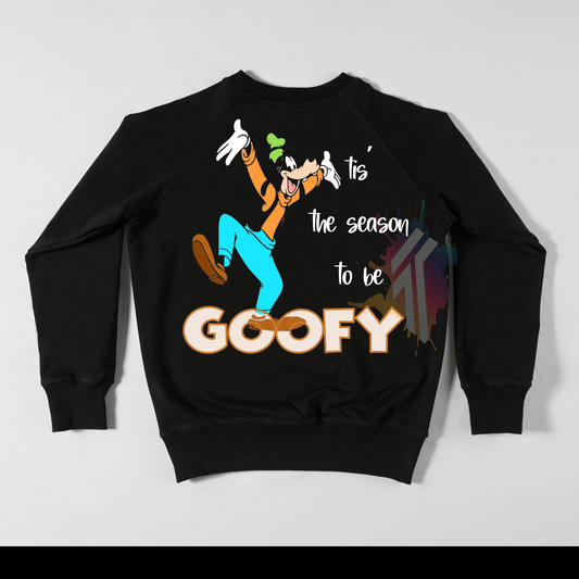 Tis the season to be GOOFY Sweatshirt